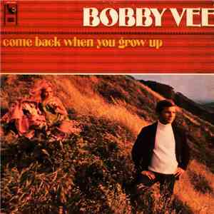 Bobby Vee - Come Back When You Grow Up