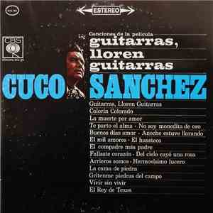 Cuco Sanchez - Guitarras, Lloren Guitarras