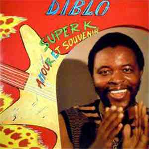 Diblo - Super K / Amour Et Souvenir