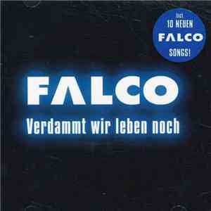 Falco - Verdammt Wir Leben Noch