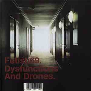 Fetish 69 - Dysfunctions And Drones
