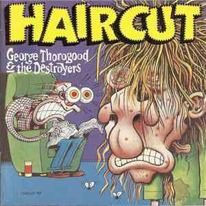 George Thorogood & The Destroyers - Haircut