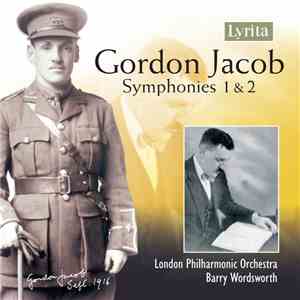Gordon Jacob, London Philharmonic Orchestra, Barry Wordsworth - Symphonies Nos. 1 & 2