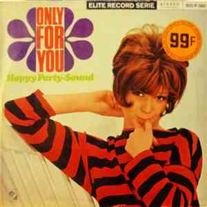 Hans Brändle, Will Horwell, Otto Weiss Hammondorgel Mit Rhytmusbegleitung - Only For You - Happy Party-Sound