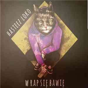 Hasteez, Loko - W rap się bawię