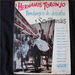 Hermanos Toronjo - Fandangos De Desafio Y Sevillanas