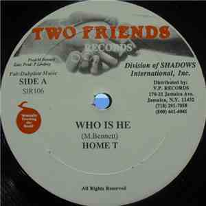 Home T - Who Is He
