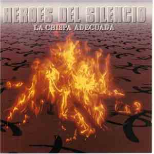 Héroes Del Silencio - La Chispa Adecuada