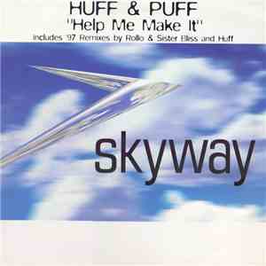 Huff & Puff - Help Me Make It '97