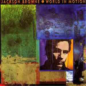 Jackson Browne - World In Motion