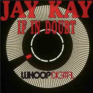 Jay Kay  - If In Doubt