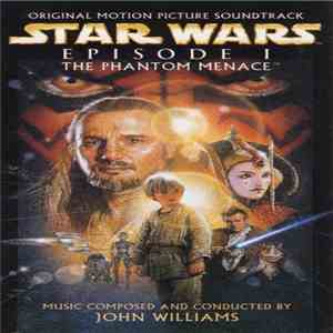 John Williams - Star Wars - Episode I: The Phantom Menace (Original Motion Picture Soundtrack)