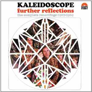 Kaleidoscope  - Further Reflections The Complete Recordings 1967-1969
