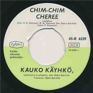Kauko Käyhkö - Chim-Chim Cheree / Merta Joka Ikkunasta