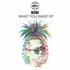 Koki - What you want