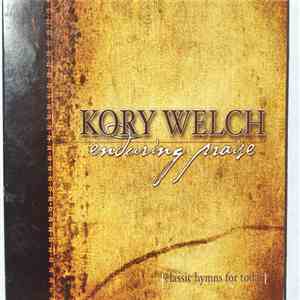 Kory Welch - Enduring Praise: Classic Hymns For Today