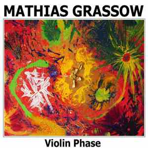 Mathias Grassow - Violin Phase
