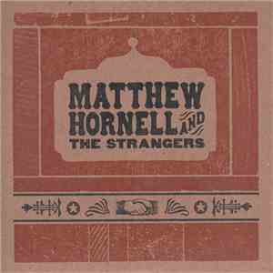 Matthew Hornell And The Strangers - Matthew Hornell And The Strangers