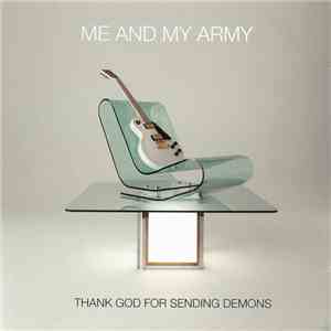 Me And My Army - Thank God For Sending Demons