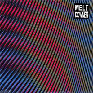 Melt Downer - Melt Downer