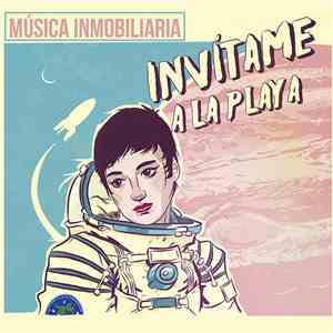 Música Inmobiliaria - Invítame A La Playa