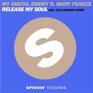 My Digital Enemy Ft. Mary Pearce - Release My Soul