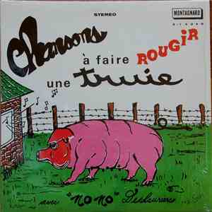 Nono Deslauriers - Chansons À Faire Rougir Une Truie