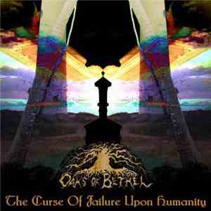 Oaks Of Bethel - The Curse Of Failure Upon Humanity