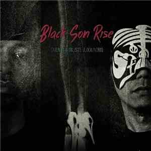 Omen44, Ruste Juxx, Noriq - Black Son Rise
