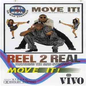 Reel 2 Real Featuring The Mad Stuntman - Move It!