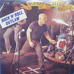 Rose Tattoo - Rock 'N' Roll Outlaw