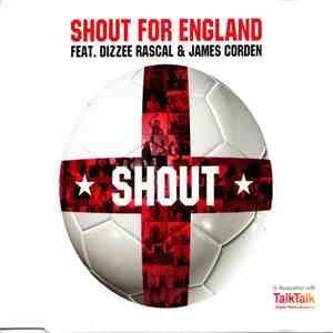 Shout For England Feat Dizzee Rascal and James Corden - Shout