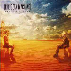 The Beta Machine - All This Time