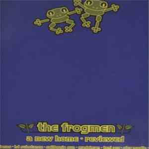 The Frogmen - A New Home. Reviewed