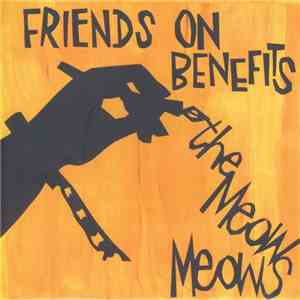 The Meow Meows - Friends On Benefits