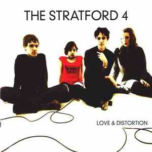 The Stratford 4 - Love & Distortion
