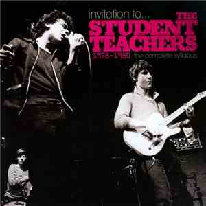 The Student Teachers - Invitation To... The Student Teachers: 1978 - 1980 - The Complete Syllabus