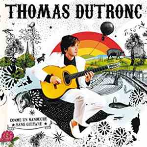 Thomas Dutronc - Comme un manouche sans guitare