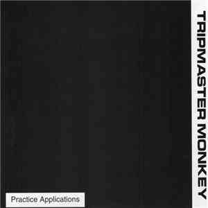 Tripmaster Monkey - Practice Applications