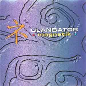 Ulanbator - Magnetik