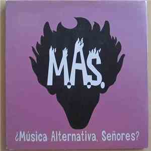 Various - M.A.S. ¿Música Alternativa, Señores?