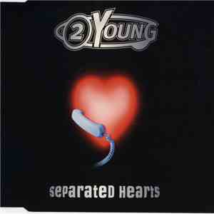 2 Young - Separated Hearts