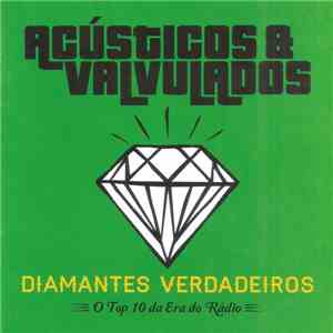 Acústicos & Valvulados - Diamantes Verdadeiros - O Top 10 Da Era Do Rádio
