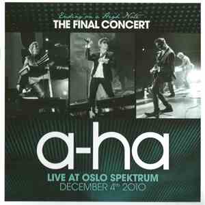a-ha - Ending On A High Note - The Final Concert (Live At Oslo Spektrum December 4th, 2010)