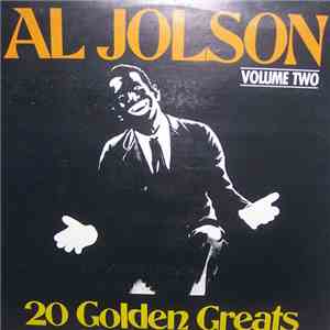 Al Jolson - 20 Golden Greats Volume Two
