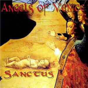 Angels Of Venice - Sanctus