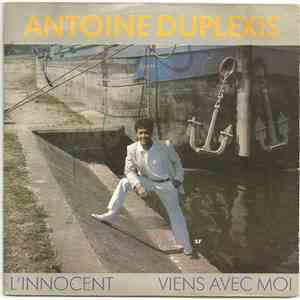 Antoine Duplexis - L'Innocent / Viens Avec Moi