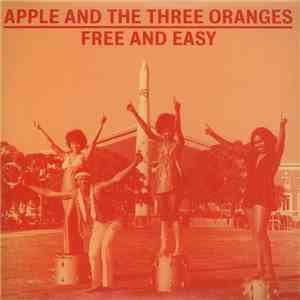 Apple And The Three Oranges - Free And Easy