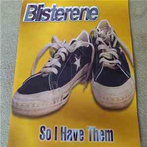 Blisterene - So I Have Them