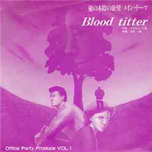 Blood Titter - Blood Titter / Theme Of Blood Titter